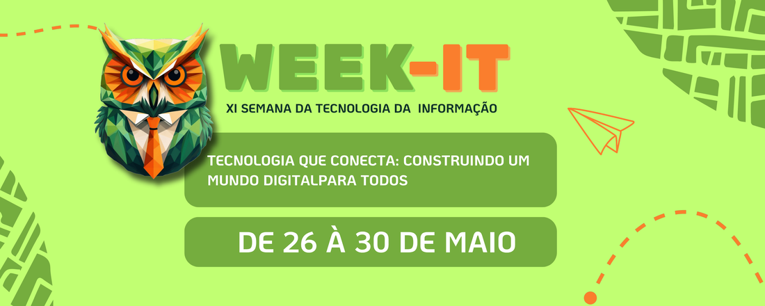 XI Semana de Tecnologia da Informação - Week-IT 2025