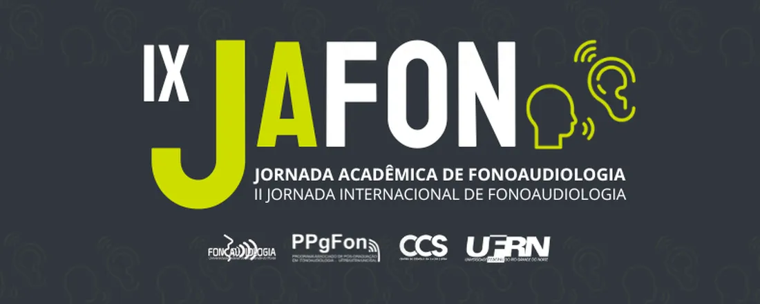 IX Jornada Acadêmica de Fonoaudiologia da UFRN (IX JAFON)