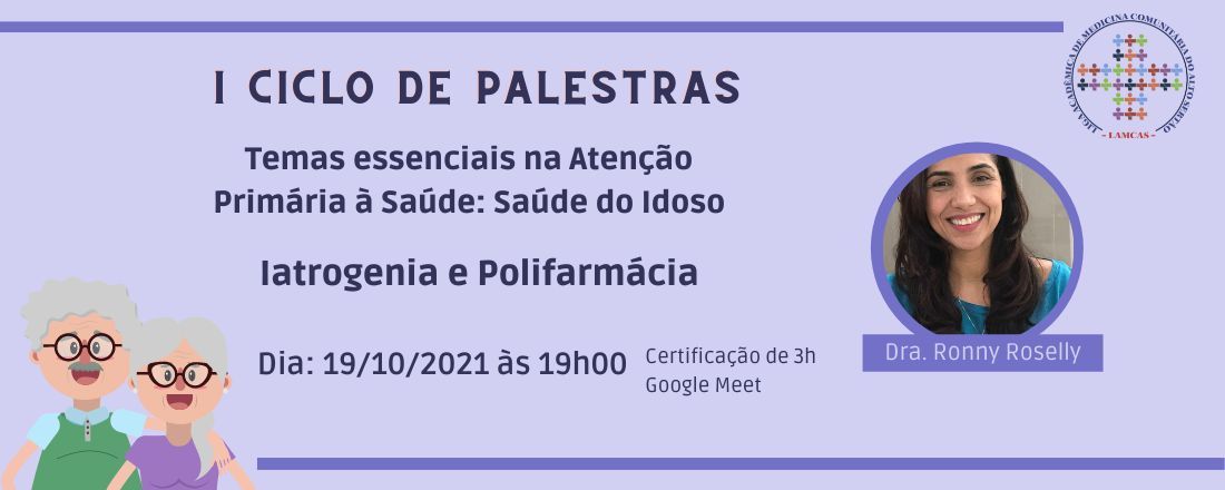 I Ciclo de Palestras - Temas Essenciais na APS: SAÚDE DO IDOSO - IATROGENIA E POLIFARMÁCIA