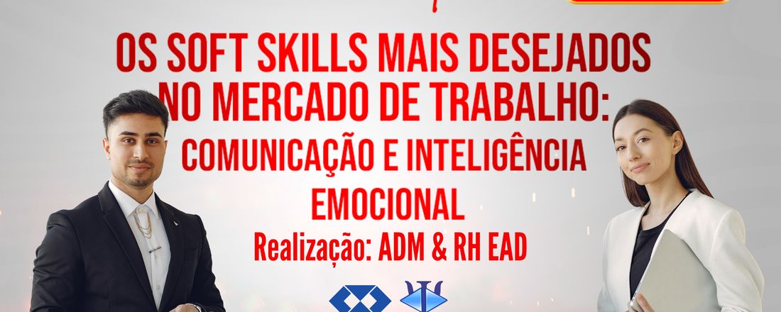 Os soft Skills mais desejados no mercado de trabalho: Comunicação e Inteligência emocional