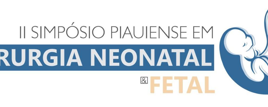 II SIMPÓSIO PIAUIENSE EM CIRURGIA NEONATAL E FETAL