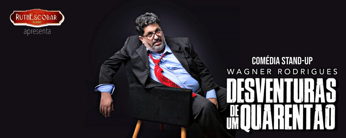 DESVENTURAS DE UM QUARENTÃO - Stand Up Comedy