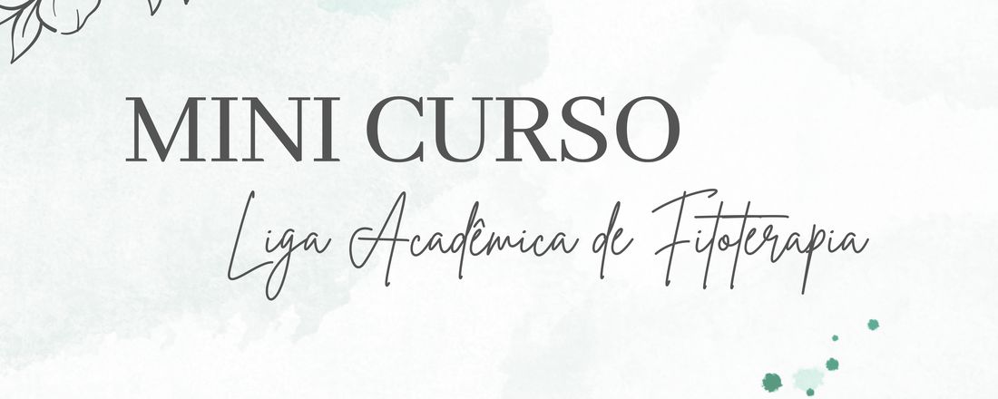 Minicurso Liga Acadêmica de Fitoterapia