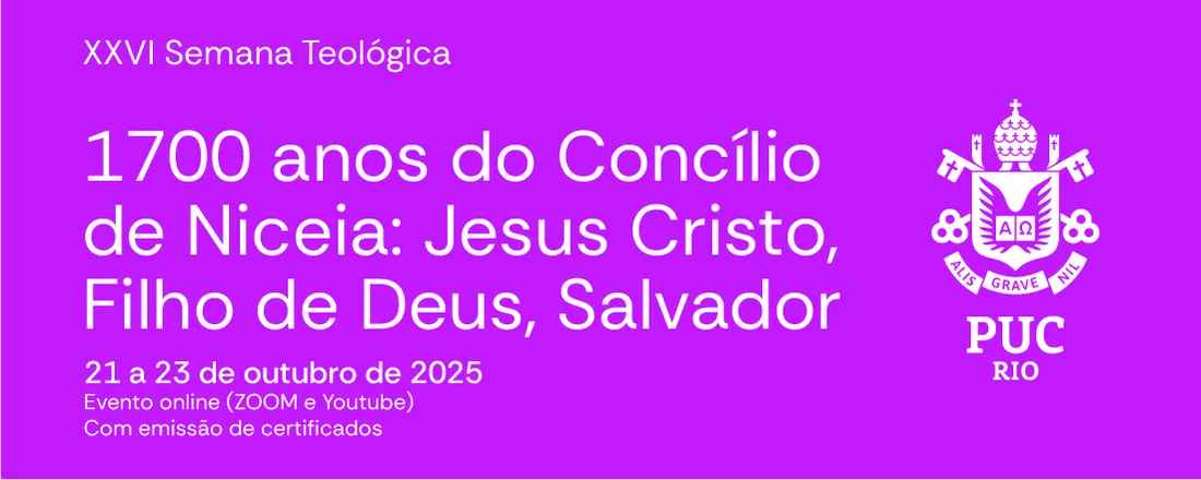 XXVI Semana Teológica | 1700 anos do Concílio de Niceia: Jesus Cristo, Filho de Deus, Salvador