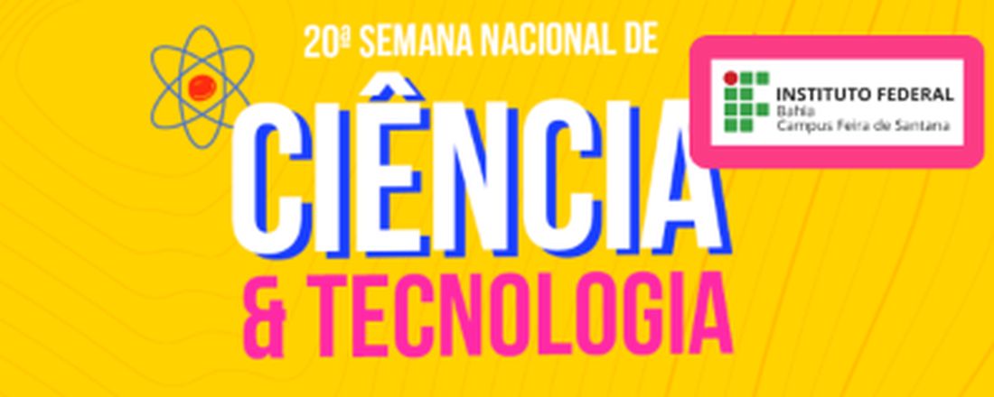 SNCT - Semana Nacional de Ciência e Tecnologia