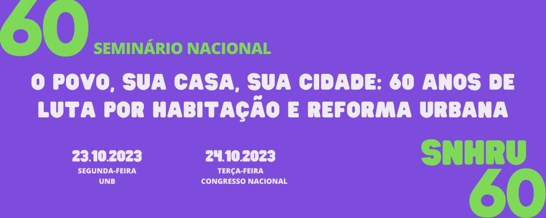 Seminário O Povo, Sua Casa, Sua Cidade: 60 anos de luta por Habitação e Reforma Urbana