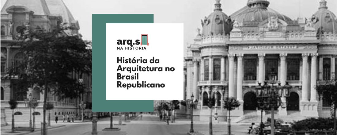 [Curso Online]: História da Arquitetura no Brasil Republicano