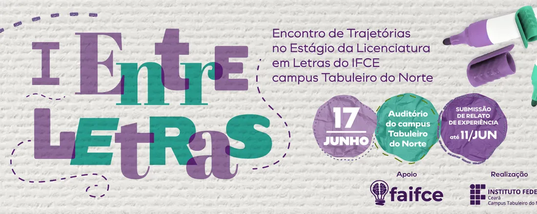 I ENTRELETRAS - Encontro de Trajetórias no Estágio da Licenciatura em Letras do IFCE campus Tabuleiro do Norte
