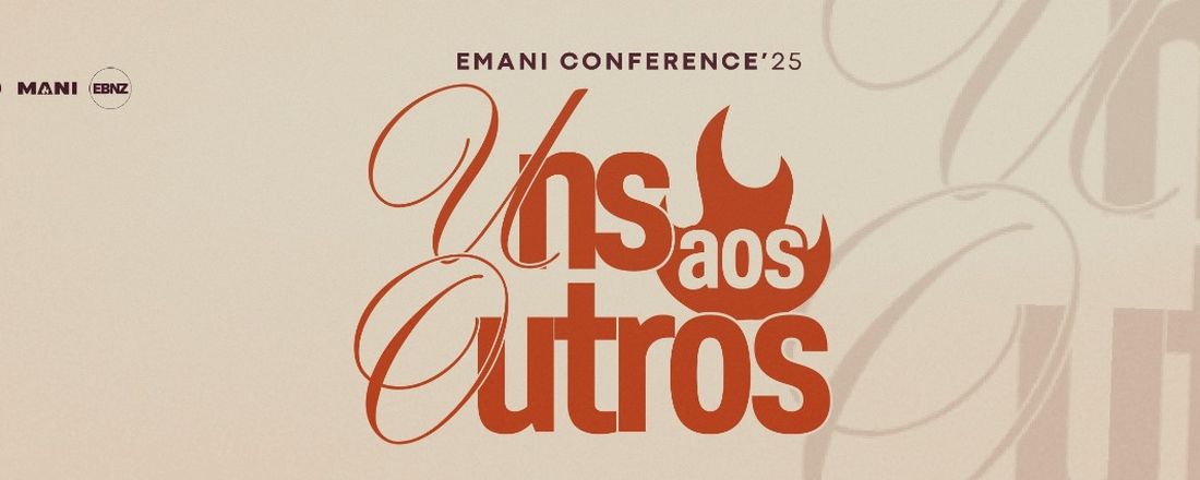 EMANI Conference 2025 | Uns aos Outros