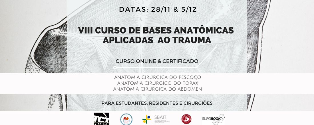 VIII Curso de Bases Anatômicas Aplicadas ao Trauma