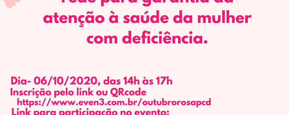I COLÓQUIO DIALOGANDO EM REDE PARA GARANTIR ATENÇÃO À SAÚDE DA MULHER COM DEFICIÊNCIA