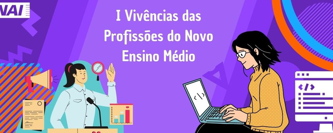 I Vivências das Profissões do Novo Ensino Médio