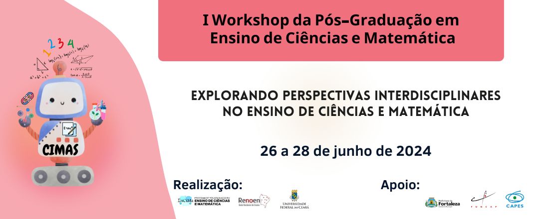 I Workshop da Pós-Graduação em Ensino de Ciências e Matemática