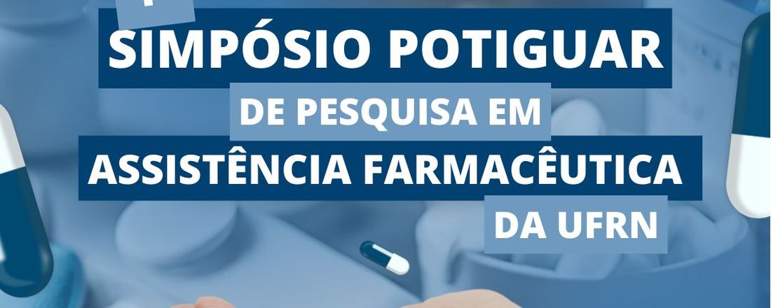 Simpósio potiguar de pesquisa em Assistência Farmacêutica