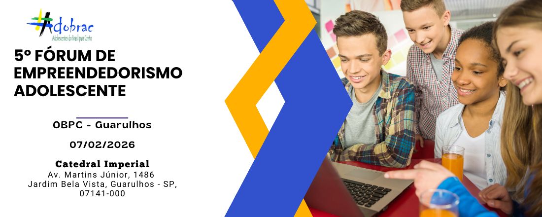 5º Fórum de Empreendedorismo Adolescente — ADOBRAC