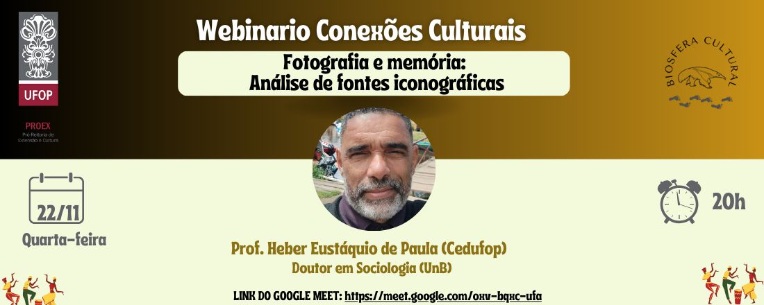 Webinário Conexões Culturais: "Fotografia e memória: Análise de fontes iconográficas."