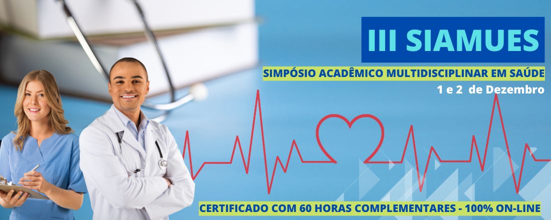 III SIAMUES - SIMPÓSIO ACADÊMICO MULTIPROFISSIONAL EM SAÚDE