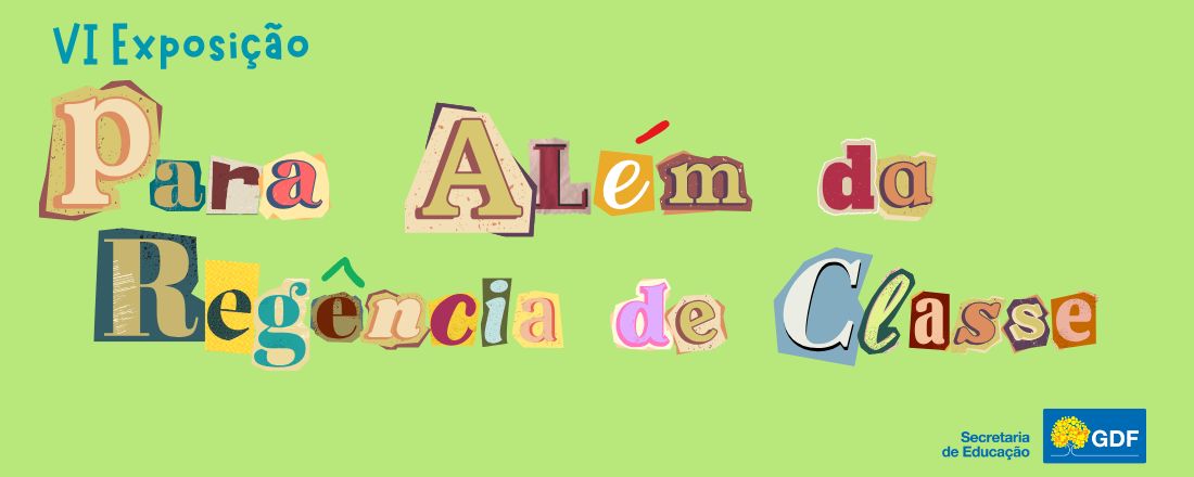 VI Exposição Para Além da Regência de Classe