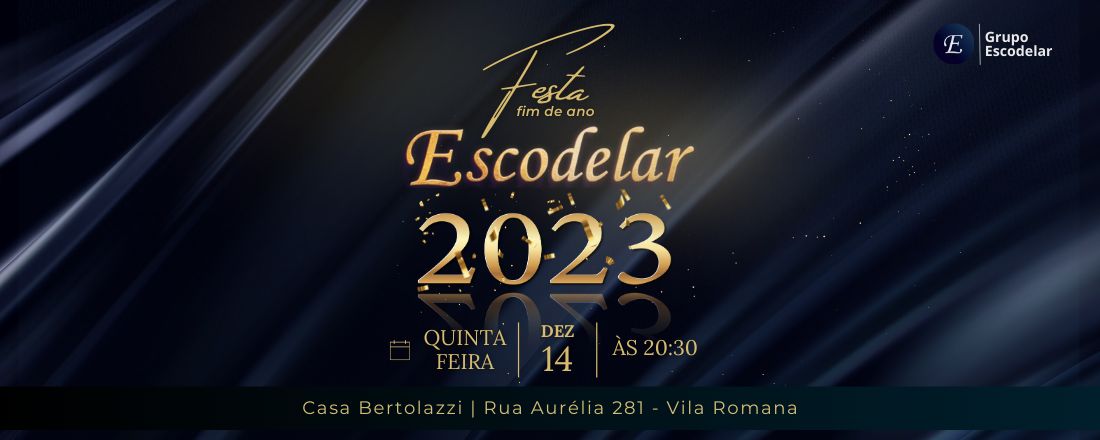 Festa Escodelar 2023 - Fim de Ano