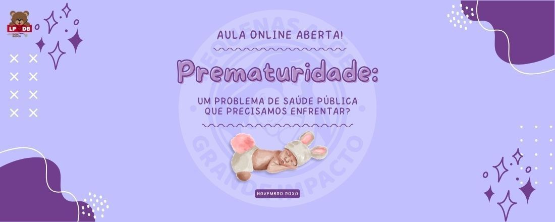 PREMATURIDADE: Um problema de saúde pública que precisamos enfrentar?