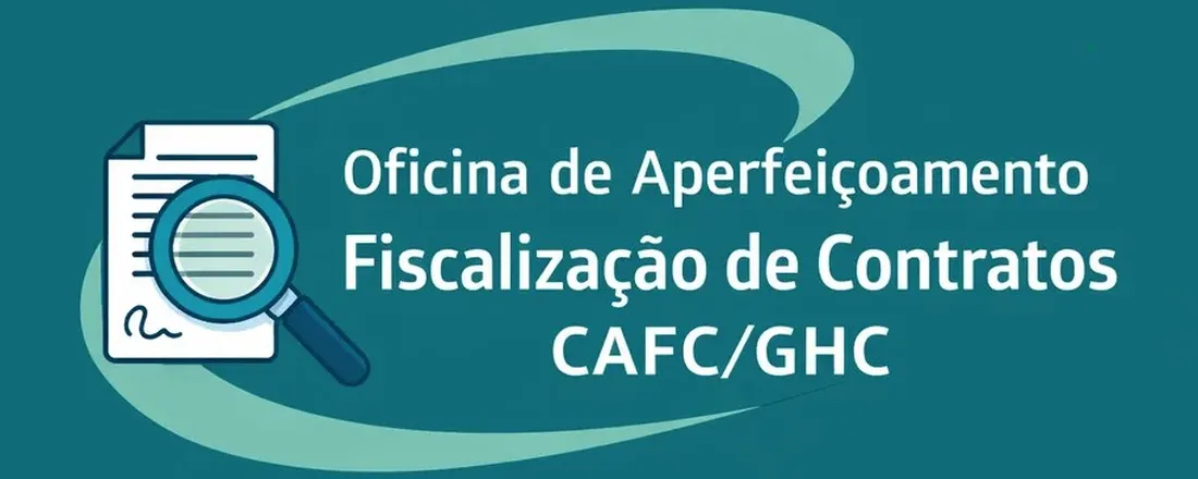 Oficina de Aperfeiçoamento - Fiscalização de Contratos de Prestação de Serviço com Regime de Dedicação Exclusiva de Mão de Obra