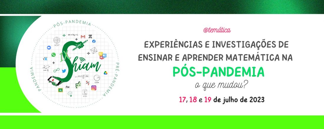 IX Seminário Nacional de Histórias e Investigações de/em aulas de Matemática