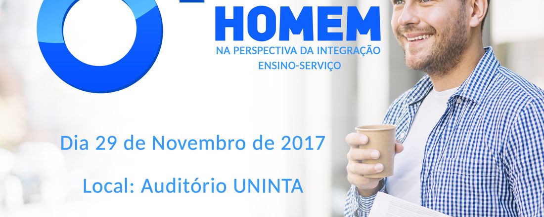 I Seminário de Saúde do Homem na Perspectiva da Integração Ensino-Serviço