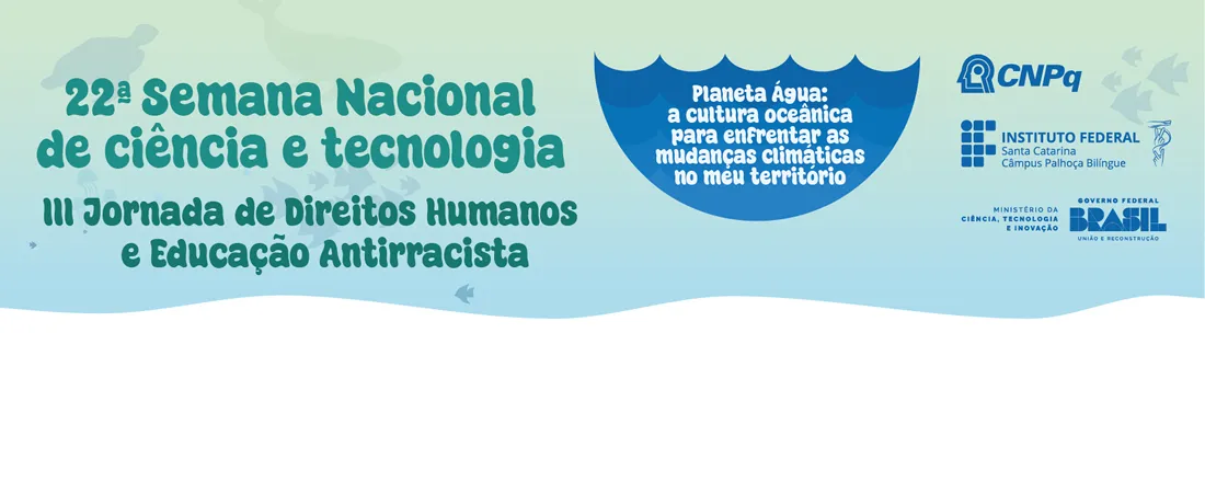 22ª Semana Nacional de Ciência e Tecnologia do Campus Palhoça Bilíngue