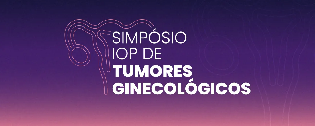 Simpósio IOP de Tumores Ginecológicos