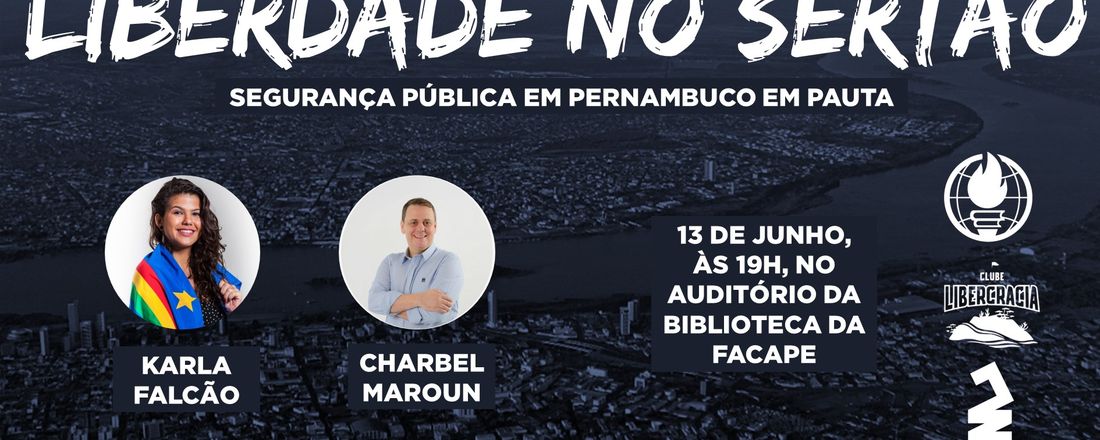 Liberdade no Sertão - Segurança Pública de Pernambuco em Pauta
