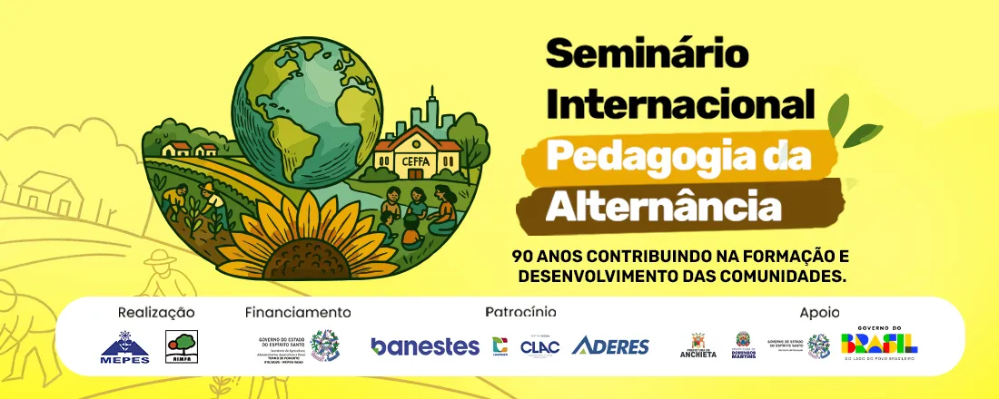 Seminário Internacional: Pedagogia da Alternância: 90 anos contribuindo na Formação e Desenvolvimento das Comunidades