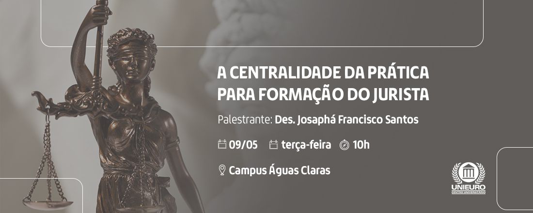 A centralidade da prática para a formação do jurista