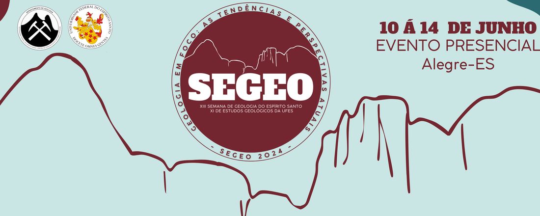 XI SEMANA DE GEOLOGIA DO ESPÍRITO SANTO XIII SEMANA DE ESTUDOS GEOLÓGICOS DA UFES