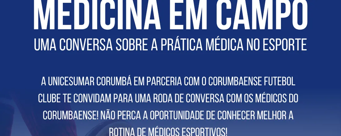 Medicina em campo: Uma conversa sobre a prática médica no esporte