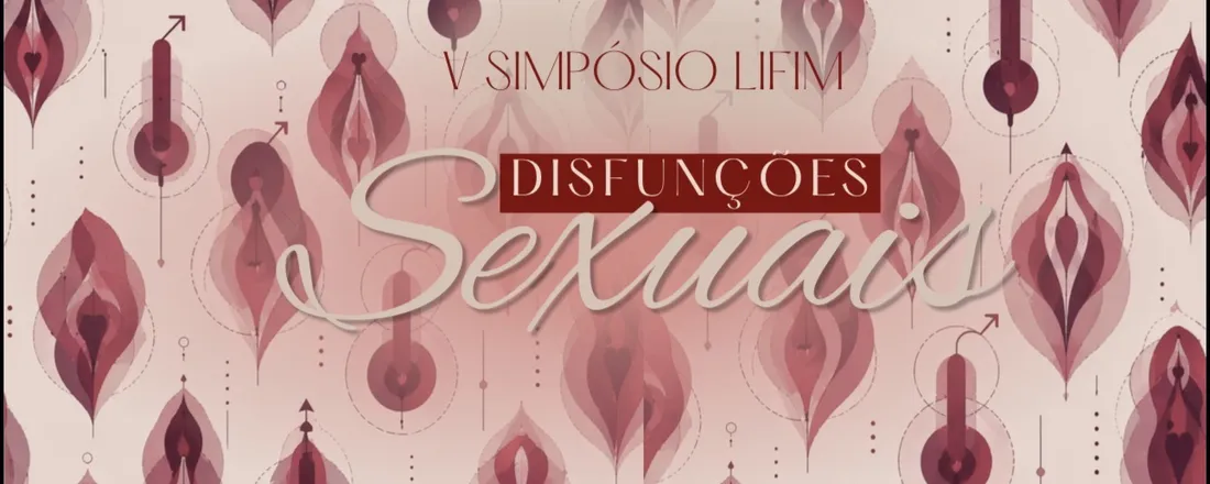 V Simpósio: Fisioterapia em Saúde da Mulher - Disfunções Sexuais