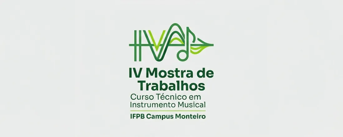 IV Mostra de Trabalhos do Curso Técnico em Instrumento Musical