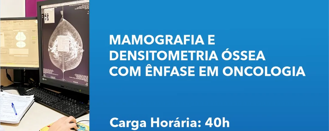 Mamografia e Densitometria Óssea com Ênfase em Oncologia