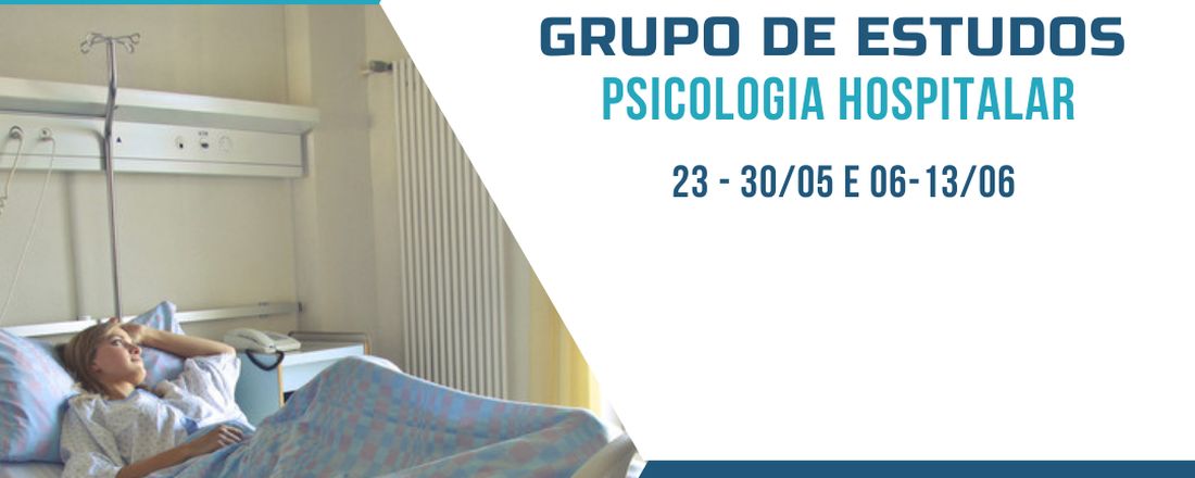 GRUPO DE ESTUDO DE PSICOLOGIA HOSPITALAR (Nível 1)