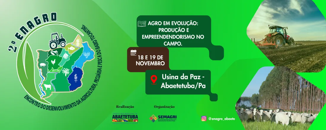 ENCONTRO DE DESENVOLVIMENTO DA AGRICULTURA, PECUÁRIA E PESCA DO BAIXO TOCANTINS - II ENAGRO ABAETÉ 2026
