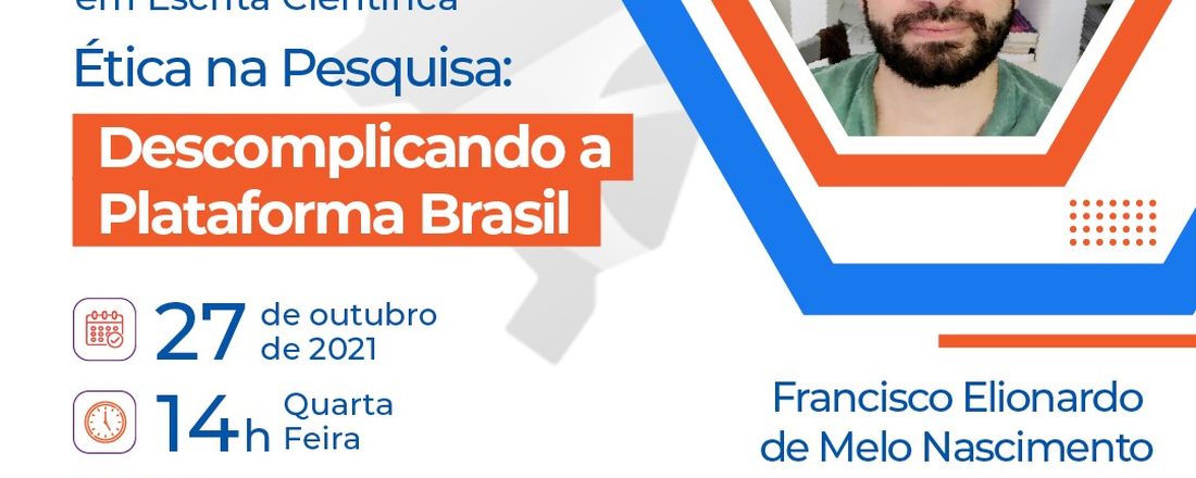 ÉTICA NA PESQUISA: DESCOMPLICANDO A PLATAFORMA BRASIL