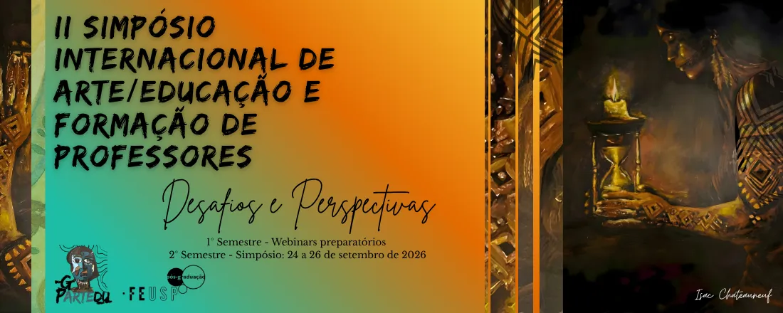 II SIAEFEUSP - Simpósio Internacional de Arte/Educação e Formação de Professores: Desafios e Perspectivas