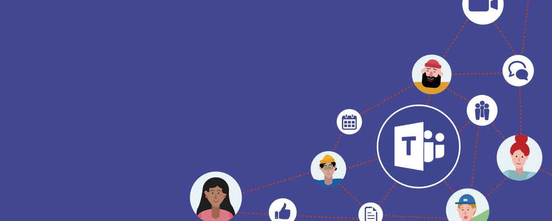 Workshop Office 365 – Ferramenta Teams (chats, reuniões online e grupos de trabalho)