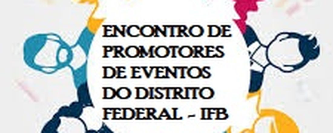 Encontro de promotores de eventos do Distrito Federal