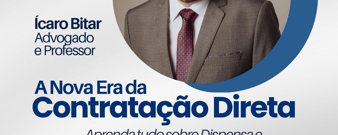 CURSO PRATICO: A NOVA ERA DA CONTRATAÇÃO DIRETA