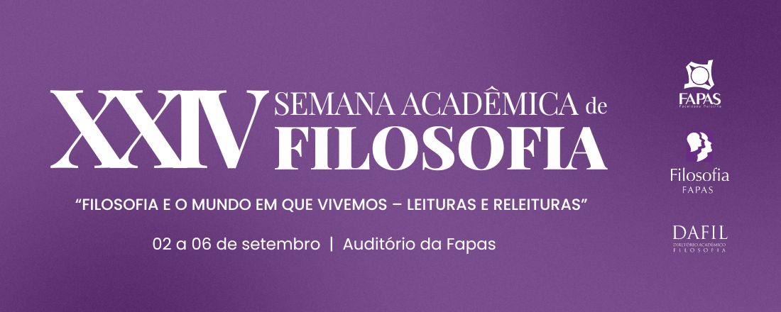 XXIV SEMANA ACADÊMICA DO CURSO DE FILOSOFIA DA FAPAS