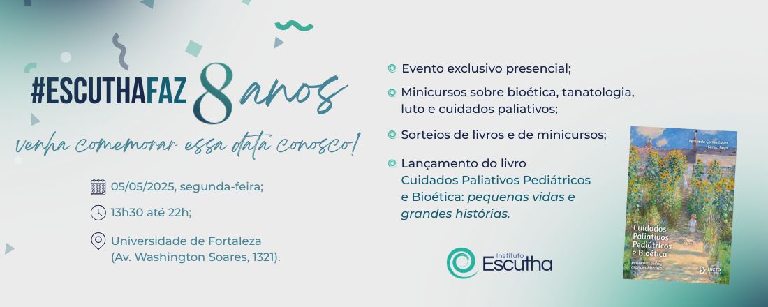 Jornada 8 anos de Escutha: Perspectivas sobre Psicologia Hospitalar, Cuidados Paliativos e Luto