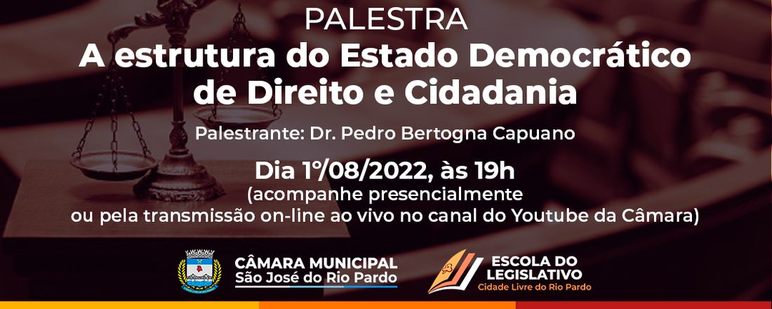 Palestra - A estrutura do Estado Democrático de Direito e Cidadania