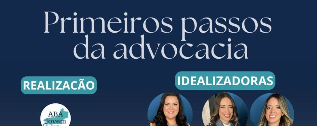 WORKSHOP : PRIMEIROS PASSOS DA ADVOCACIA