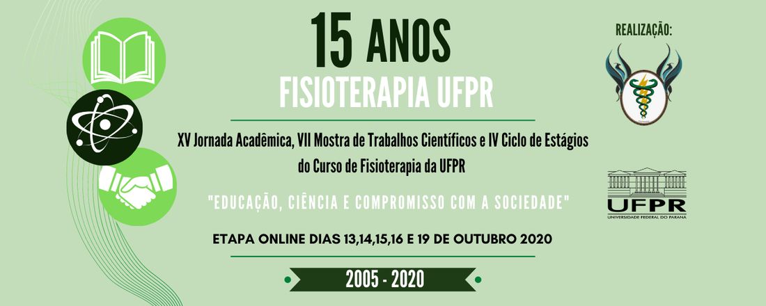 XV Jornada Acadêmica, VII Mostra de Trabalhos Científicos e IV Ciclo de Estágios do Curso de Fisioterapia da UFPR