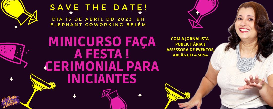 MINICURSO FAÇA A FESTA – CERIMONIAL PARA INICIANTES